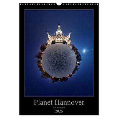 Planet Hannover (Wandkalender 2026 DIN A3 hoch), CALVENDO Monatskalender