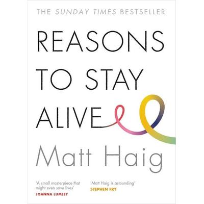 Reasons to Stay Alive, Taschenbuch von Matt Haig, Canongate Books Ltd.