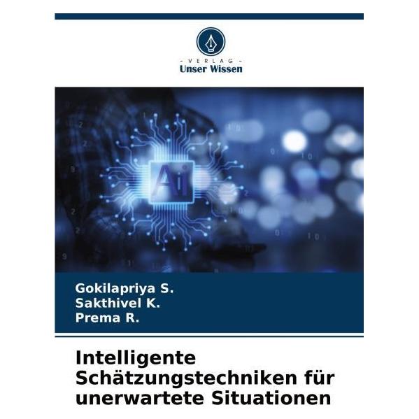 Bod Intelligente Schätzungstechniken für unerwartete Situationen (Deutsch, Softcover, Gokilapriya S, Prema R, Sakthivel K) (63603159)