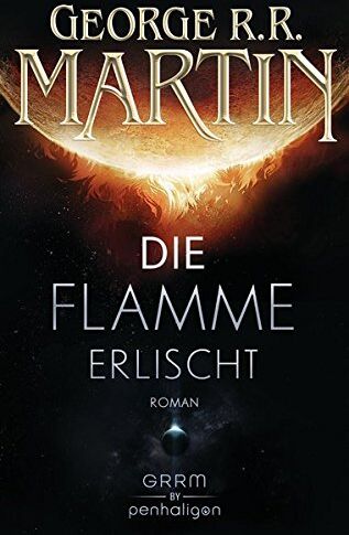 Martin, George R. R. - Die Flamme erlischt: Roman - Preis vom 09.10.2026 07:28:09 h