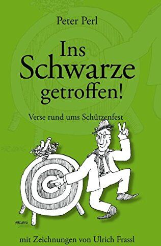 Peter Perl - Ins Schwarze getroffen!: Verse rund ums Schützenfest - Preis vom 09.10.2026 07:28:09 h