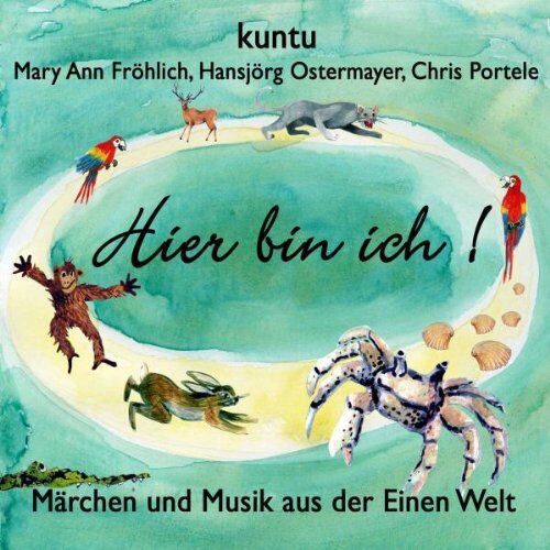 Kuntu - Hier bin ich!: Märchen und Musik aus der Einen Welt - Preis vom 11.10.2026 15:43:13 h
