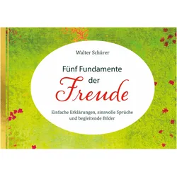 Schürer:Fünf Elemente der Freude, Ratgeber von Walter Schürer