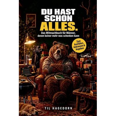 Du hast schon alles, Gebundene Ausgabe von Til Hagedorn, Verlagshaus Greve, 978-3-913162-22-5