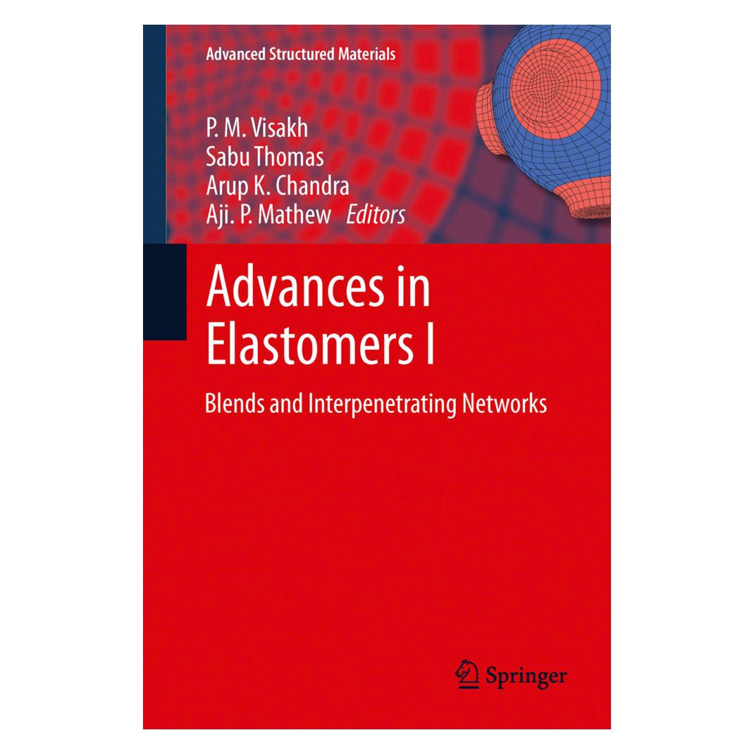Springer Advances in Elastomers I (Englisch, Softcover, Aji. P Mathew, Arup K. Chandra, P. M. Visakh, Sabu Thomas) (55946733)