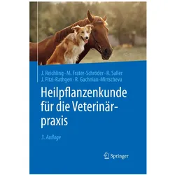 Heilpflanzenkunde für die Veterinärpraxis, Fachbücher von Reinhardua, Marijke/Saller, Reichling, Jürgen/Frater-Schröder
