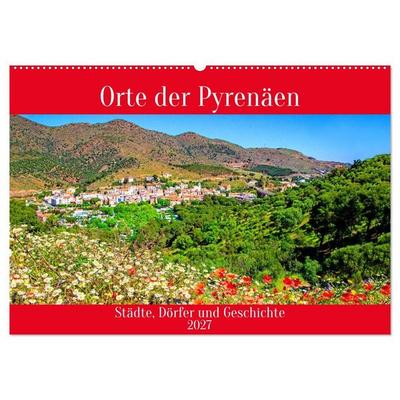 Orte der Pyrenäen (Wandkalender 2027 DIN A2 quer), CALVENDO Monatskalender