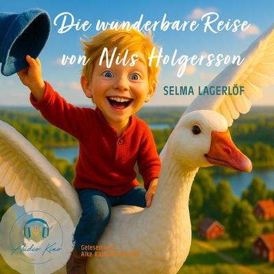 Die wunderbare Reise von Nils Holgersson - Selma Lagerlöf, Audio, 9783690607063