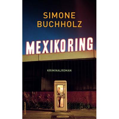 Mexikoring, Taschenbuch von Simone Buchholz, Suhrkamp