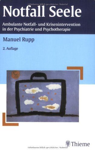 Manuel Rupp - Notfall Seele: Ambulante Notfall- und Krisenintervention in der Psychiatrie und Psychotherapie - Preis vom 30.09.2026 09:01:18 h