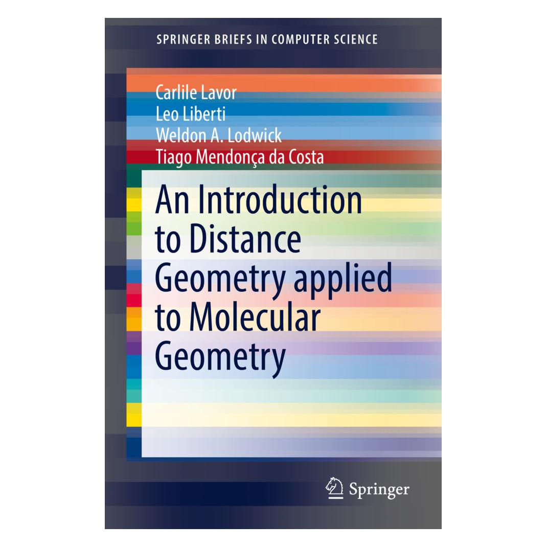 Springer An Introduction to Distance Geometry applied to Molecular Geometry (Englisch, Softcover, Carlile Lavor, Leo Liberti, Tiago Mendonça da Costa, Weldon A. Lodwick, Weldon et al A Lodwick) (55927627)