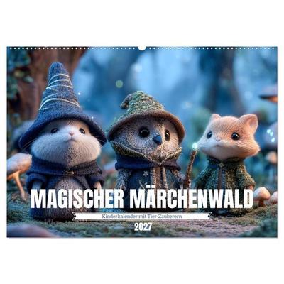 Magischer Märchenwald - Kinderkalender mit Tier-Zauberern (Wandkalender 2027 DIN A2 quer), CALVENDO Monatskalender