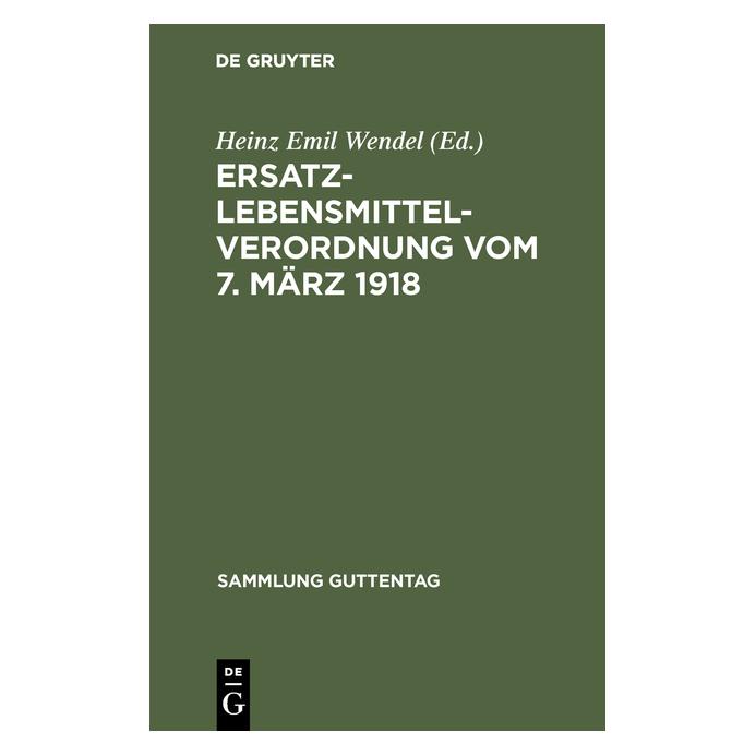 De Gruyter Ersatzlebensmittelverordnung vom 7. Mär (Deutsch, Hardcover, Emil Wendel, Heinz Emil Wendel) (67775916)