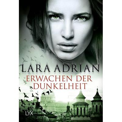 Erwachen der Dunkelheit, Taschenbuch von Lara Adrian, LYX, 978-3-7363-0828-2