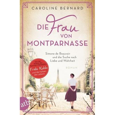 Die Frau von Montparnasse, Taschenbuch von Caroline Bernard, Aufbau TB, 978-3-7466-3814-0