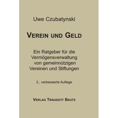 Verein und Geld, Taschenbuch von Uwe Czubatynski, Traugott Bautz, 978-3-88309-462-5