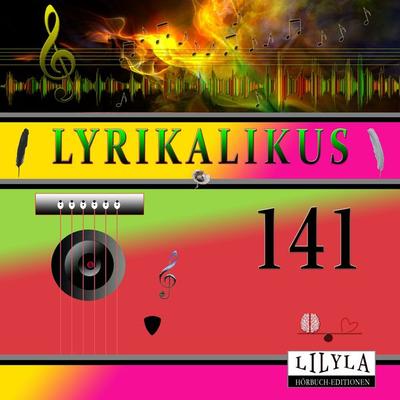 Lyrikalikus 141 - Heinrich Heine, Audio, 9783988522498