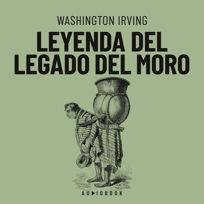 Leyenda del legado del Moro - Washington Irving, Audio, 4066004669601