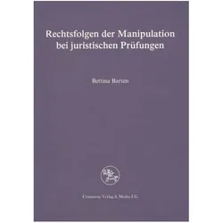 Rechtsfolgen der Manipulation bei juristischen Prüfungen, Fachbücher von Bettina Barten