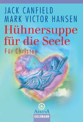 Jack Canfield - Hühnersuppe für die Seele - Für Christen - Preis vom 30.09.2026 09:01:18 h