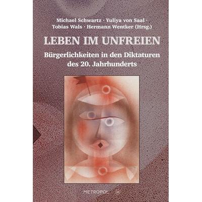 Leben im Unfreien, Gebundene Ausgabe von , Metropol-Verlag, 978-3-86331-853-6