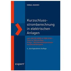 Kurzschlussstromberechnung in elektrischen Anlagen, Fachbücher von Ismail Kasikci