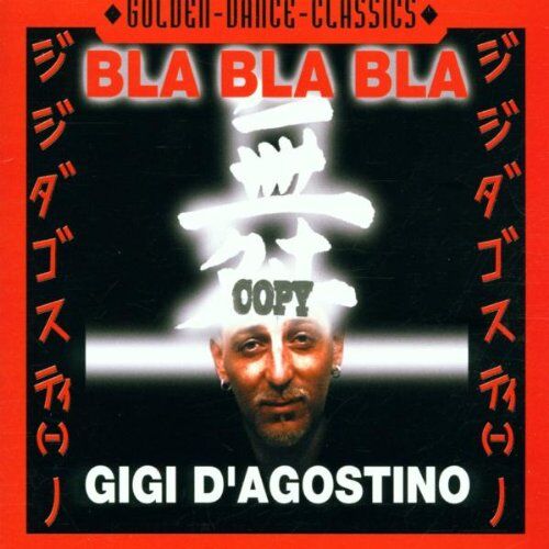 Gigi D Agostino - Bla Bla Bla - Preis vom 11.10.2026 03:10:56 h