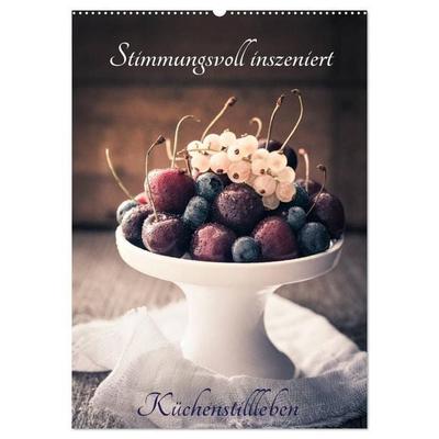 Stimmungsvoll inszeniert Küchenstillleben (Wandkalender 2027 DIN A2 hoch), CALVENDO Monatskalender
