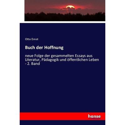 Buch der Hoffnung, Taschenbuch von Otto Ernst, Hansebooks, 978-3-7436-2167-1