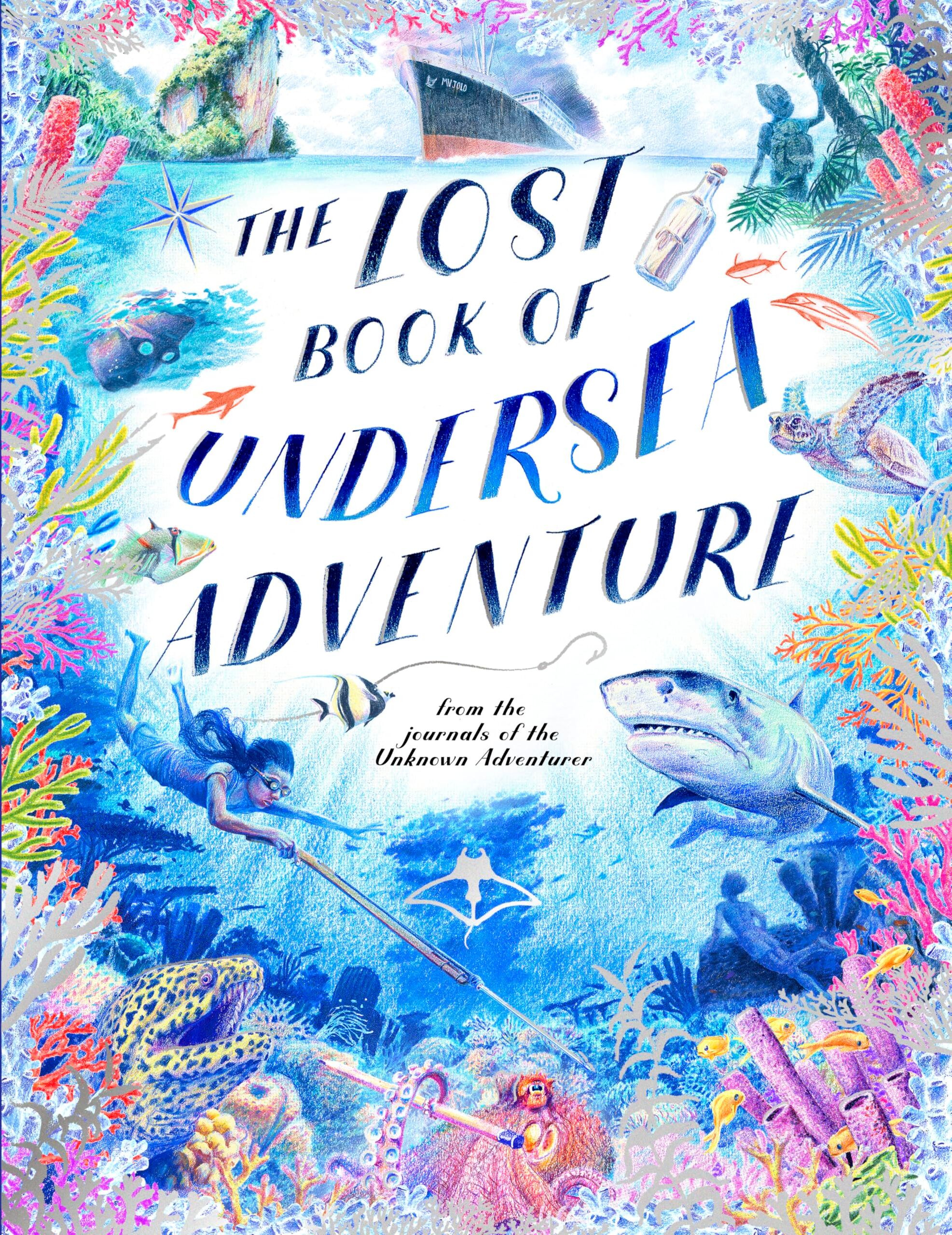 Frances Lincoln Children's Books The Lost Book of Undersea Adventure (The Unknown Adventurer)