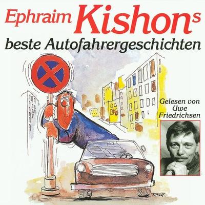 Ephraim Kishons beste Autofahrergeschichten - Ephraim Kishon, Audio, 9783784493954