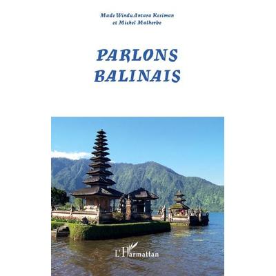 Parlons balinais, Taschenbuch von Made Windu Kesiman Antara,Michel Malherbe, Harmattan, 978-2-296-10861-5