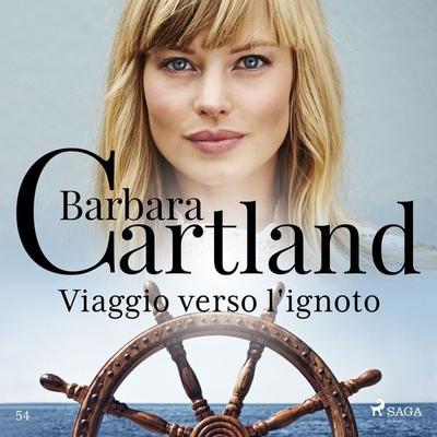 Viaggio verso l'ignoto - Barbara Cartland, Audio, 9788728036235