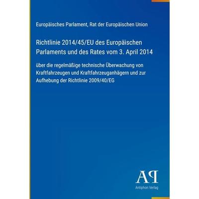 Richtlinie 2014/45/EU des Europäischen Parlaments und des Rates vom 3. April 2014, Gebundene Ausgabe von Europäisches Parlament,Rat der Europäischen