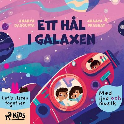 Ett hål i galaxen - med ljud och musik - Ananya Dasgupta, Audio, 9788728423714