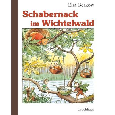 Schabernack im Wichtelwald, Gebundene Ausgabe von Elsa Beskow, Urachhaus, 978-3-8251-7536-8