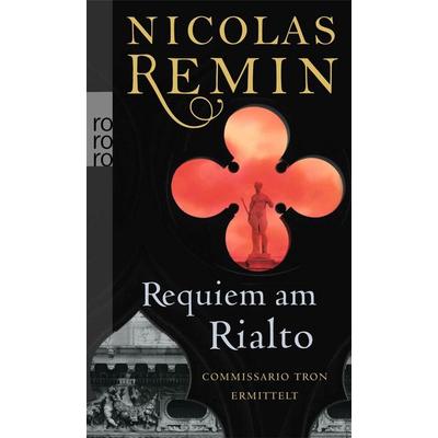Requiem am Rialto, Taschenbuch von Nicolas Remin, Rowohlt Taschenbuch, 978-3-499-24688-3