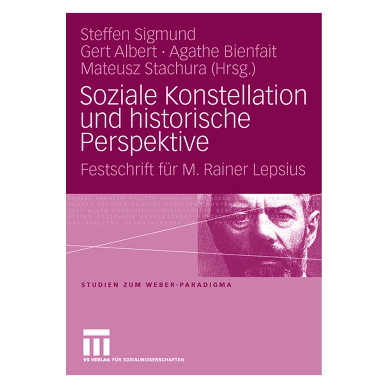 VS Soziale Konstellation und historische Perspektive (Deutsch, Hardcover, Agathe Bienfait, Gert Albert, Mateusz Stachura, Steffen Sigmund) (9783531158525)
