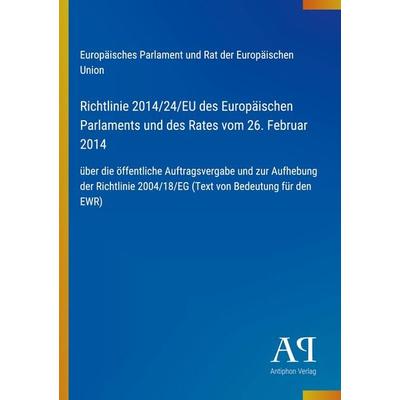 Richtlinie 2014/24/EU des Europäischen Parlaments und des Rates vom 26. Februar 2014, Taschenbuch von Europäisches Parlament und Rat der Europäischen