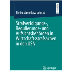 Strafverfolgungs-, Regulierungs- und Aufsichtsbehörden in Wirtschaftsstrafsachen in den USA, Fachbücher von Elmira Mamedowa-Ahmad