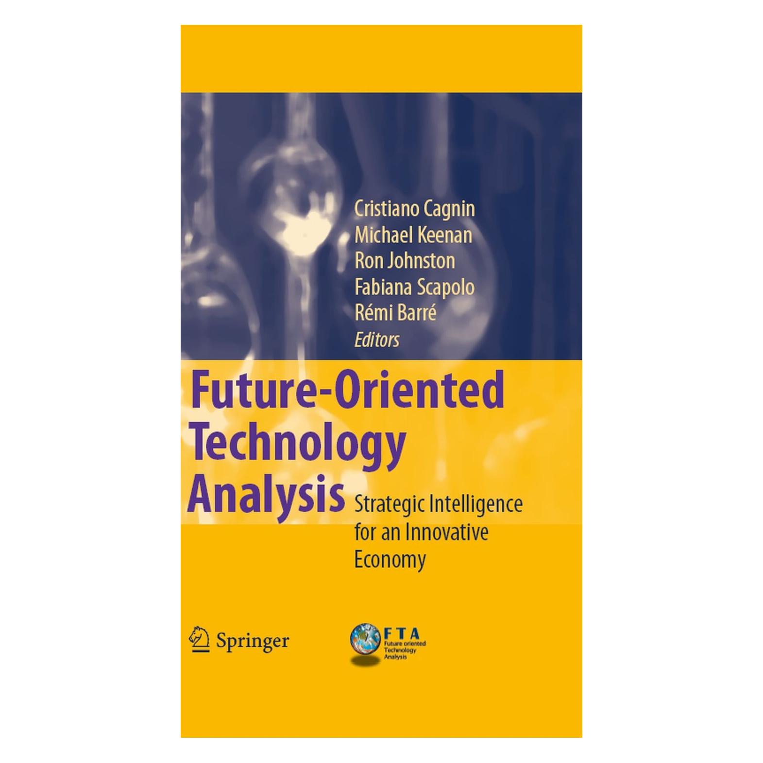 Springer Future-Oriented Technology Analysis (Englisch, Hardcover, Cristiano Cagnin, Fabiana Scapolo, Michael Keenan, Rémi Barré, Ron Johnston) (9783540688099)