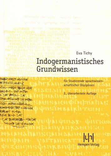 Eva Tichy - Indogermanistisches Grundwissen: für Studierende wissenschaftlicher Disziplinen - Preis vom 07.10.2026 11:45:10 h