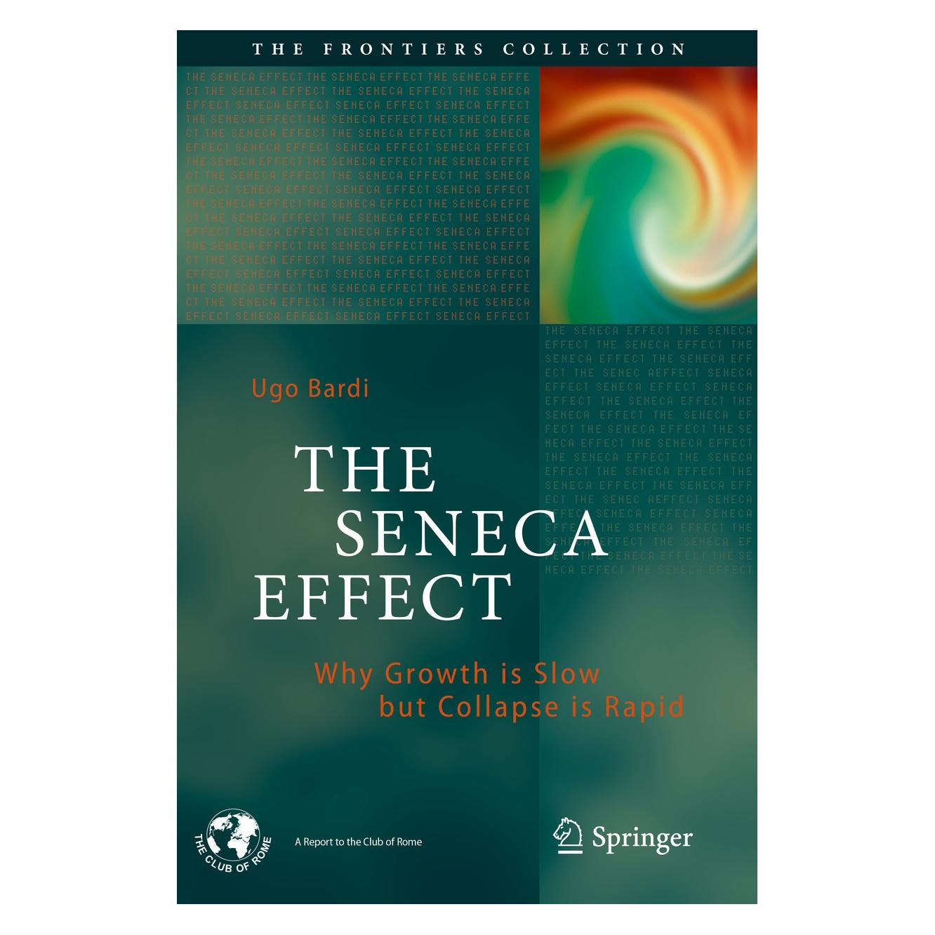 Springer Bardi:The Seneca Effect (Englisch, Hardcover, Ugo Bardi) (9783319572062)