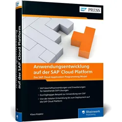 Anwendungsentwicklung auf der SAP Cloud Platform, Fachbücher von Klaus Kopecz