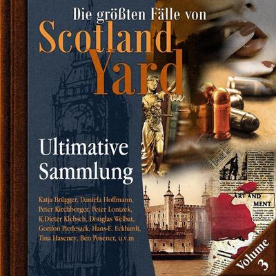 Die größten Fälle von Scotland Yard, Ultimative Sammlung Volume 3 - Andreas Masuth, Audio, 4260507205773