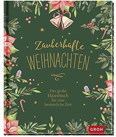 Groh Verlag - Zauberhafte Weihnachten: Das große Hausbuch für eine besinnliche Zeit - Preis vom 04.10.2026 03:51:26 h