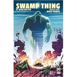 Swamp Thing by Rick Veitch Book One: Wild Things, Belletristik von Rick Veitch