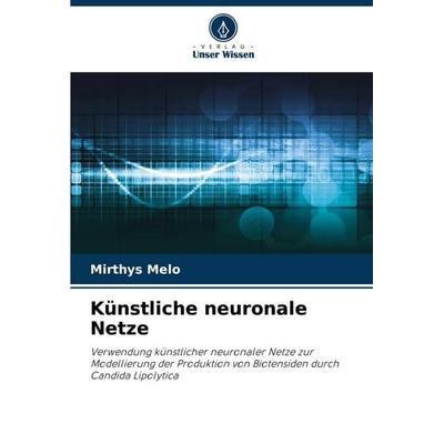 Künstliche neuronale Netze, Taschenbuch von Mirthys Melo, Verlag Unser Wissen, 978-620-7-68830-2
