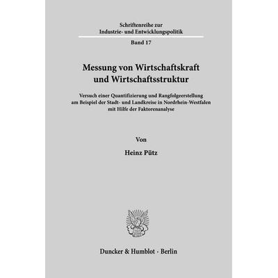 Messung von Wirtschaftskraft und Wirtschaftsstruktur., Taschenbuch von Heinz Pütz, Duncker & Humblot, 978-3-428-03424-6