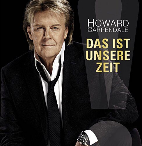 Howard Carpendale - Das Ist Unsere Zeit - Preis vom 09.10.2026 07:28:09 h